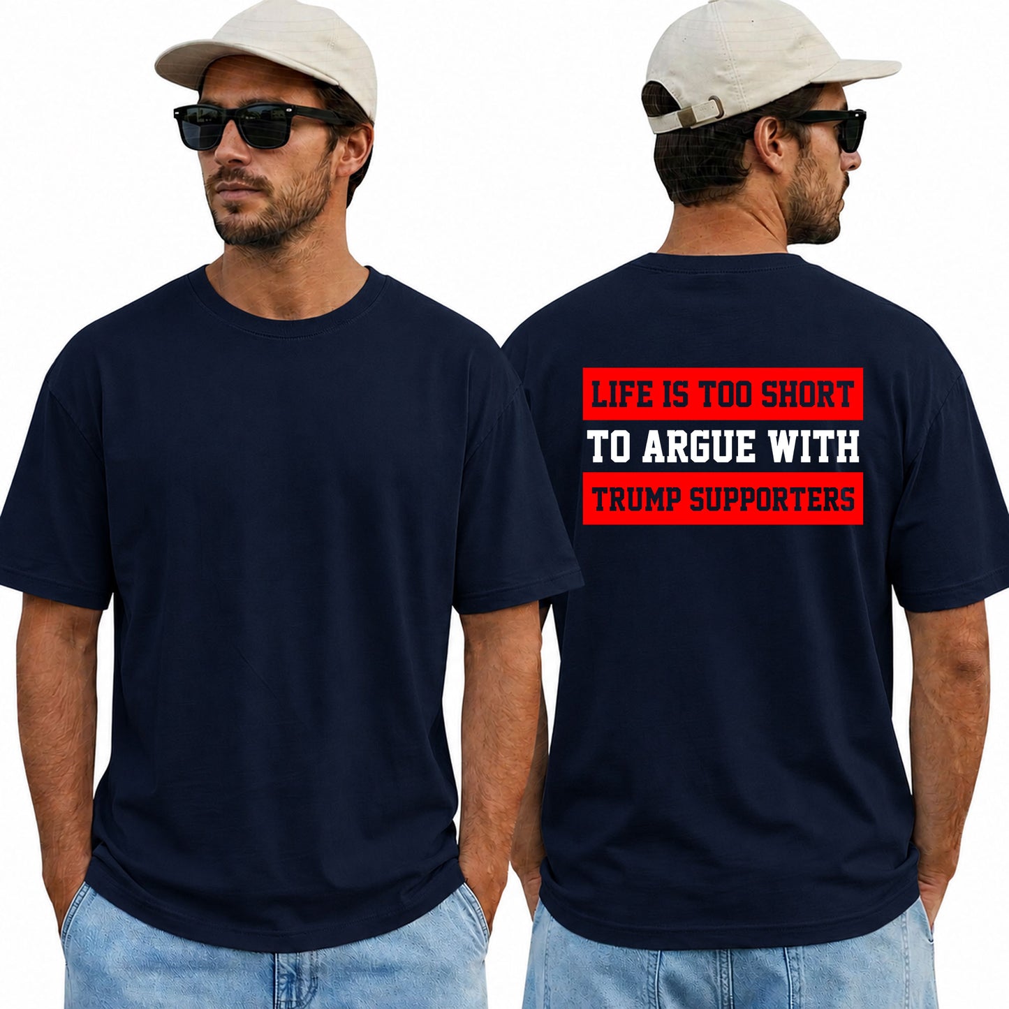 Life Is Too Short To Argue With Trump Supporters Shirt Funny Anti Trump Political Graphic Tee Protest Gift For Adults