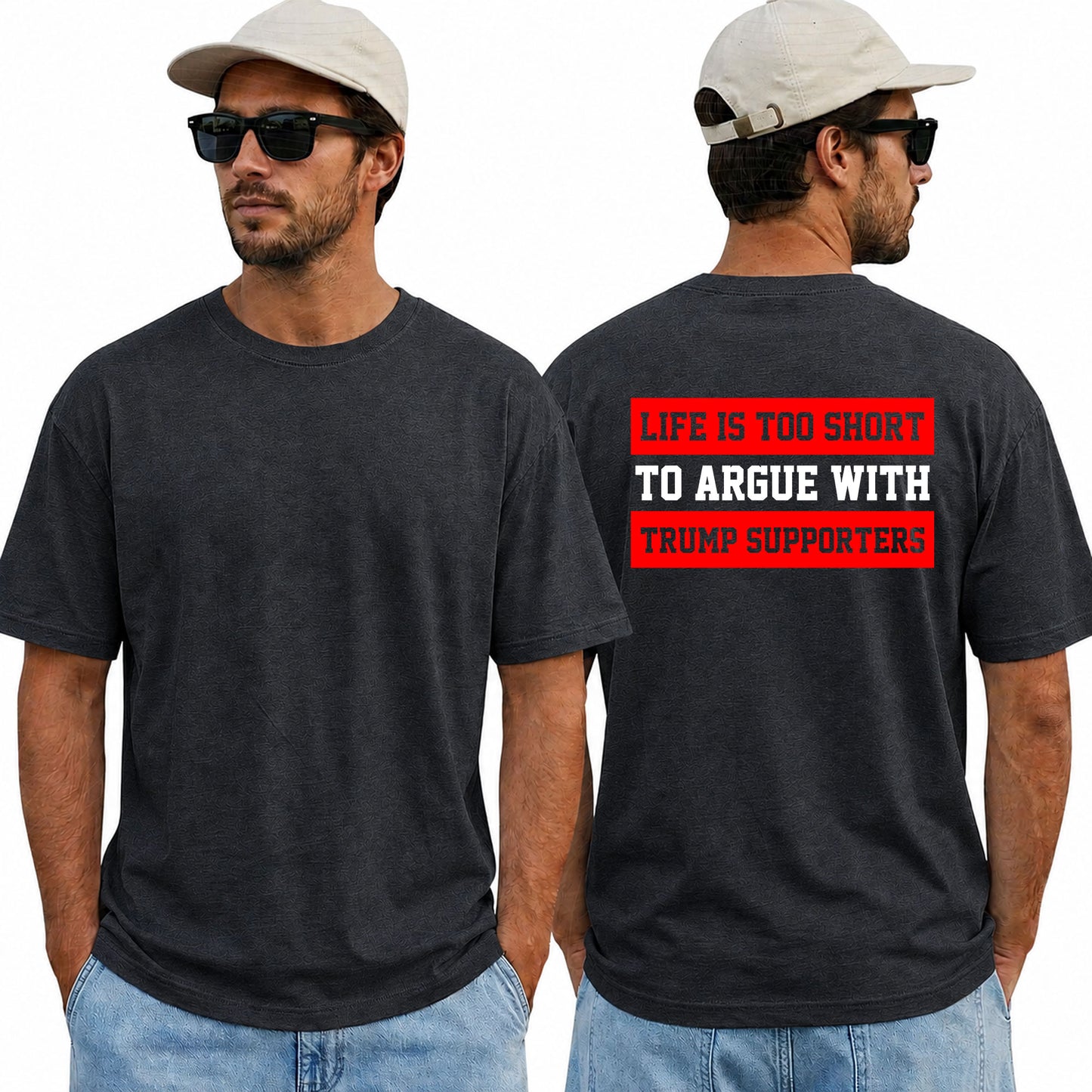 Life Is Too Short To Argue With Trump Supporters Shirt Funny Anti Trump Political Graphic Tee Protest Gift For Adults