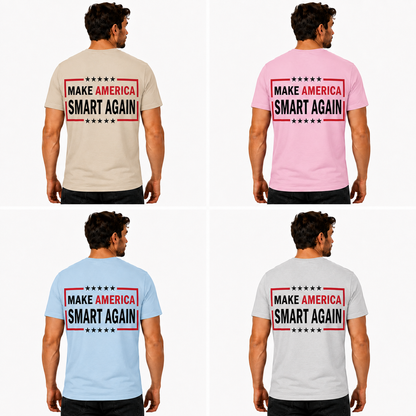 Make America Smart Again Shirt Funny Anti Trump Political Graphic Tee Protest Gift For Adults