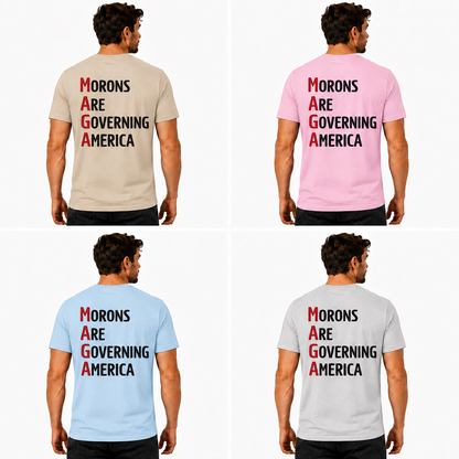 Morons Are Governing America Shirt Funny Anti Trump Political Graphic Tee Protest Gift For Adults