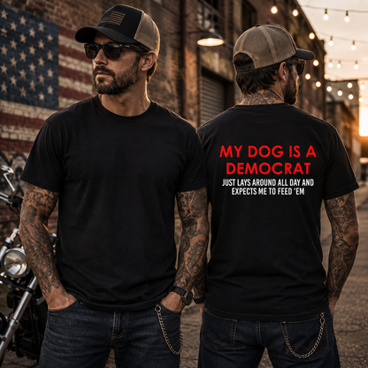 My Dog Is A Democrat Shirt Funny Conservative Political Graphic Tee Anti Liberal Gift For Adults