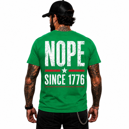 Nope Since 1776 Shirt Funny Patriotic Freedom Graphic Tee Conservative Gift For Adults