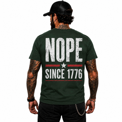 Nope Since 1776 Shirt Funny Patriotic Freedom Graphic Tee Conservative Gift For Adults