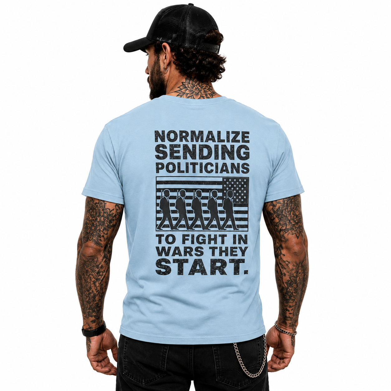 Normalize Sending Politicians To Fight In Wars They Start Shirt Anti War Political Graphic Tee Freedom Protest Gift For Adults