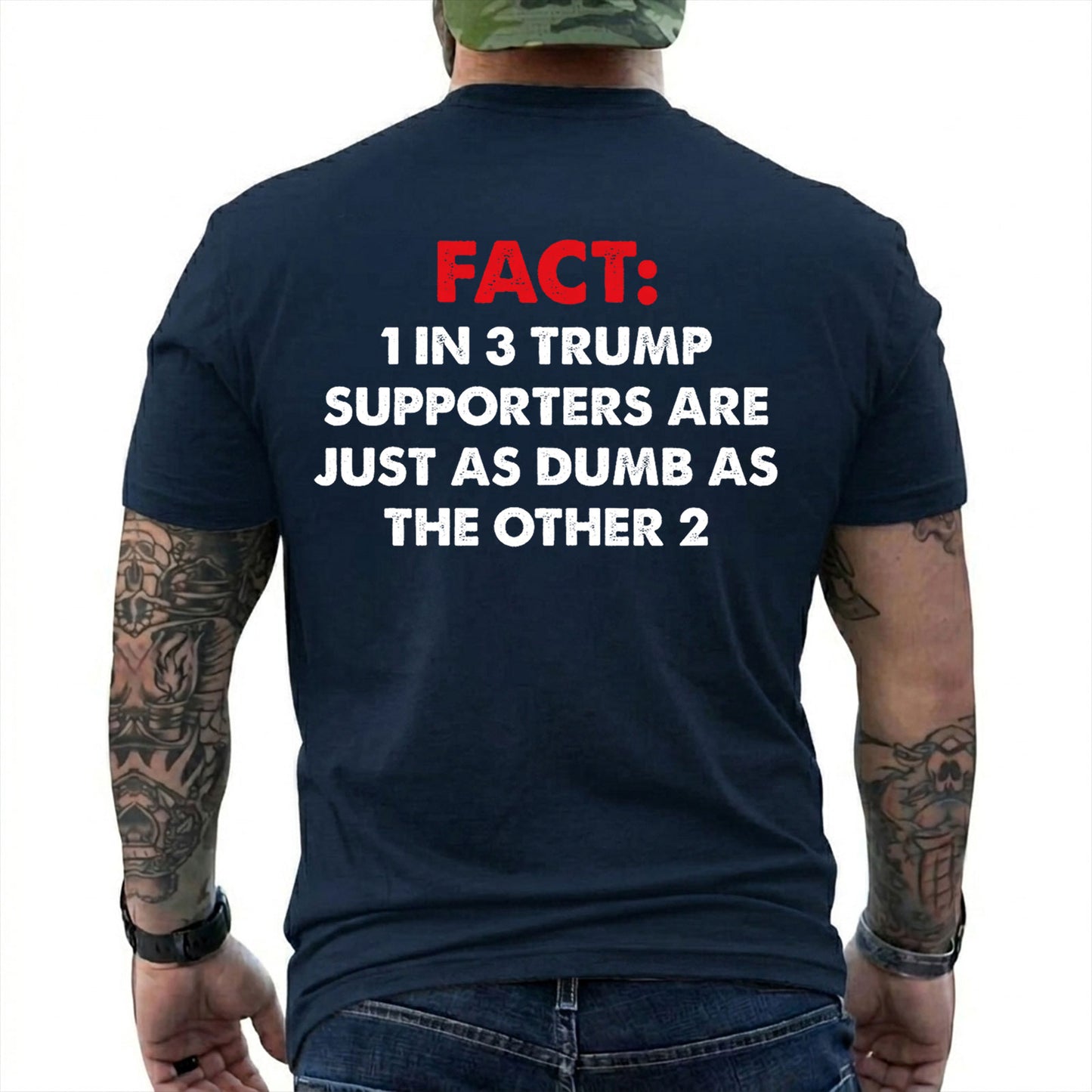 One In Three Trump Supporters Are Just As Dumb As The Other Two Shirt Funny Anti Trump Political Graphic Tee Protest Gift For Adults