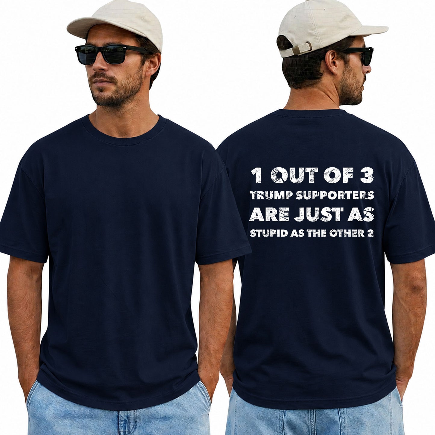 One Out Of Three Trump Supporters Are Just As Stupid As The Other Two Shirt Funny Anti Trump Political Graphic Tee Protest Gift For Adults