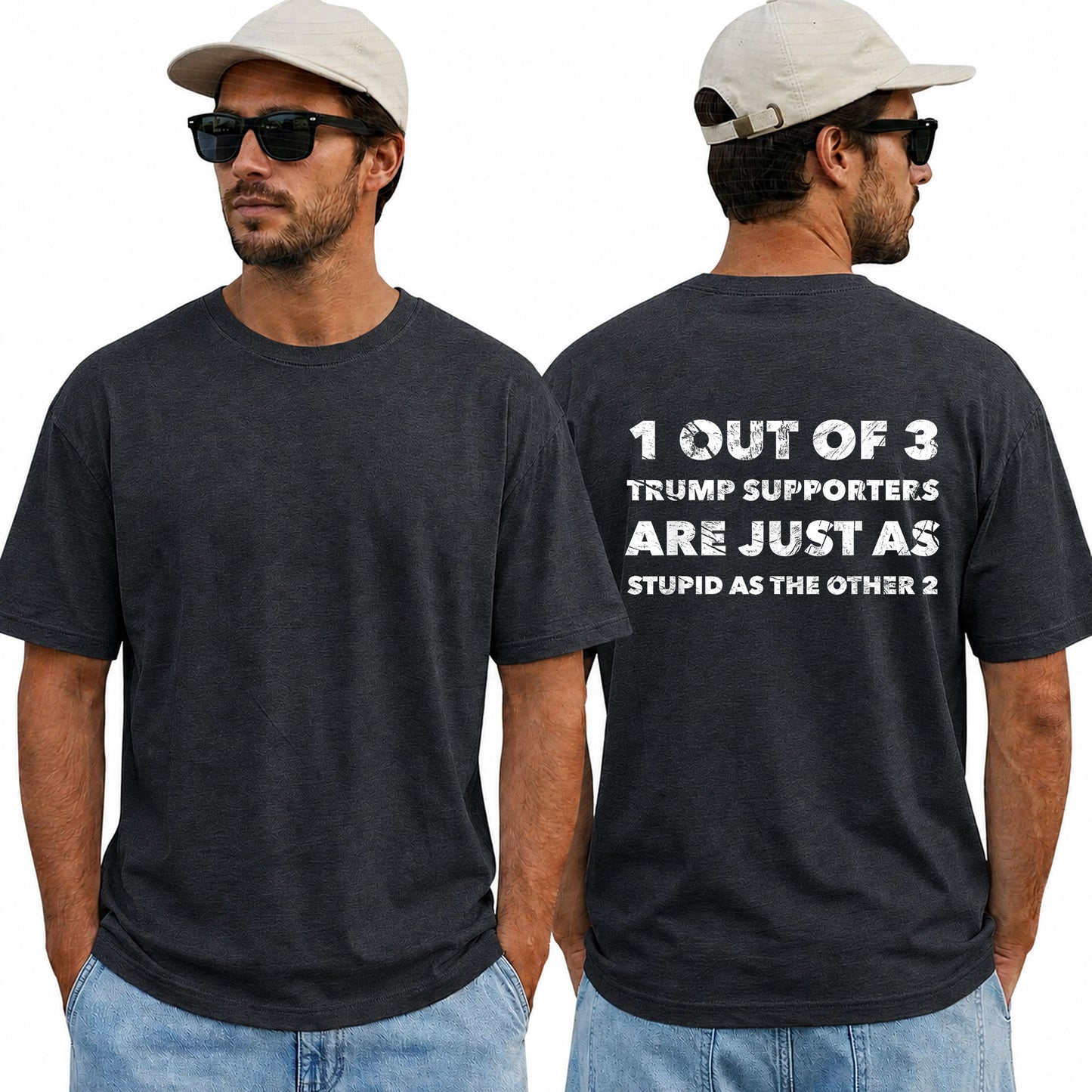 One Out Of Three Trump Supporters Are Just As Stupid As The Other Two Shirt Funny Anti Trump Political Graphic Tee Protest Gift For Adults