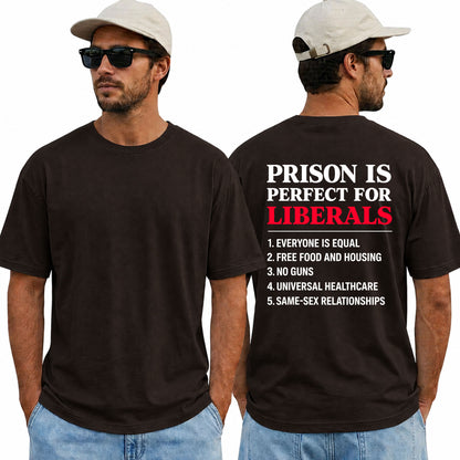 Prison Is Perfect For Liberals Shirt Funny Conservative Patriotic Graphic Tee Republican Gift For Adults