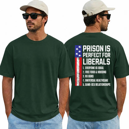 Prison Is Perfect For Liberals Shirt Funny Conservative Patriotic Graphic Tee Republican Political Gift For Adults
