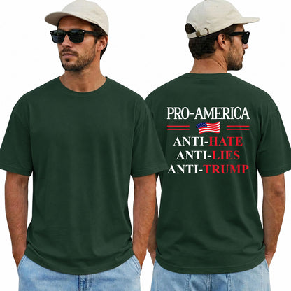 Pro America Anti Hate Anti Lies Anti Trump Shirt Funny Political Graphic Tee Resist Protest Gift For Adults