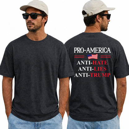 Pro America Anti Hate Anti Lies Anti Trump Shirt Funny Political Graphic Tee Resist Protest Gift For Adults