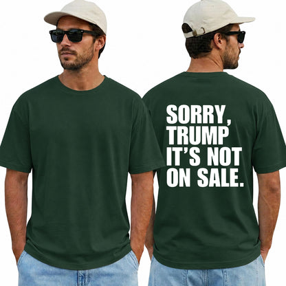 Sorry Trump Its Not On Sale Shirt Funny Anti Trump Political Graphic Tee Protest Gift For Adults