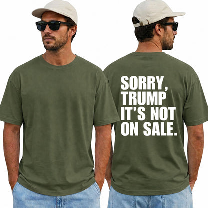 Sorry Trump Its Not On Sale Shirt Funny Anti Trump Political Graphic Tee Protest Gift For Adults