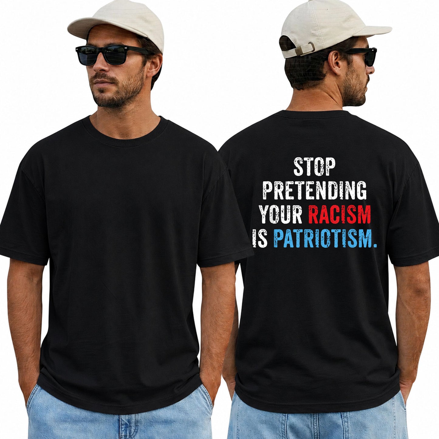 Stop Pretending Your Racism Is Patriotism Shirt Funny Anti Trump Political Graphic Tee Equality Protest Gift For Adults