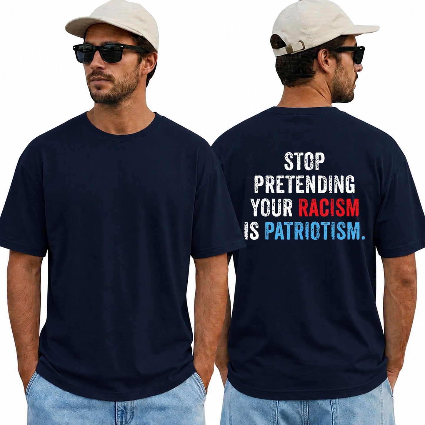 Stop Pretending Your Racism Is Patriotism Shirt Funny Anti Trump Political Graphic Tee Equality Protest Gift For Adults