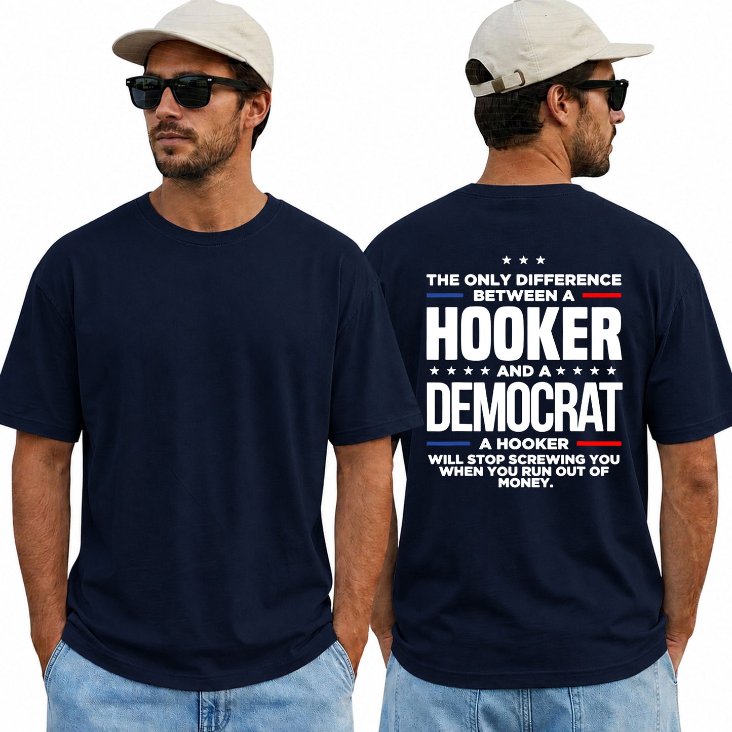 The Only Difference Between A Hooker And A Democrat Shirt Funny Conservative Political Graphic Tee Republican Gift For Adults