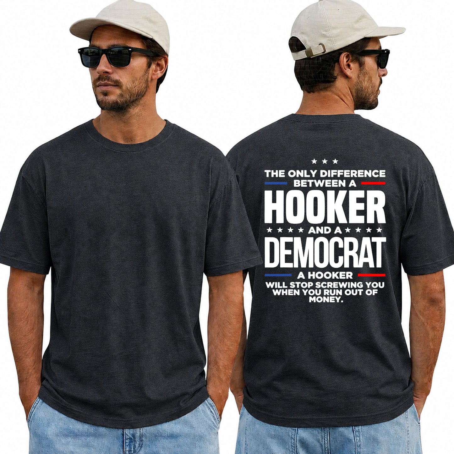 The Only Difference Between A Hooker And A Democrat Shirt Funny Conservative Political Graphic Tee Republican Gift For Adults
