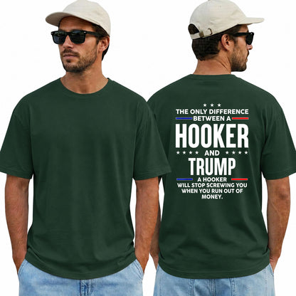 The Only Difference Between A Hooker And Trump Shirt Funny Anti Trump Political Graphic Tee Sarcastic Protest Gift For Adults