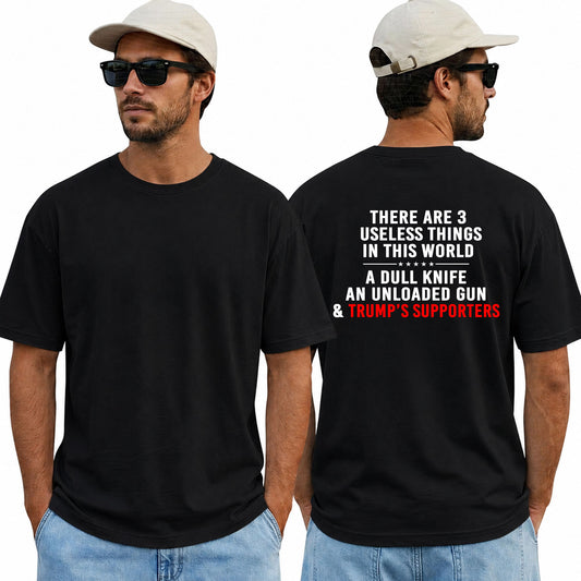 Three Useless Things Political Humor Shirt Funny Anti Trump Graphic Tee Satirical Gift For Adults