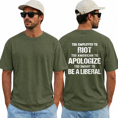 Too Employed Too American Shirt Funny Conservative Patriotic Graphic Tee Anti Woke Gift For Adults