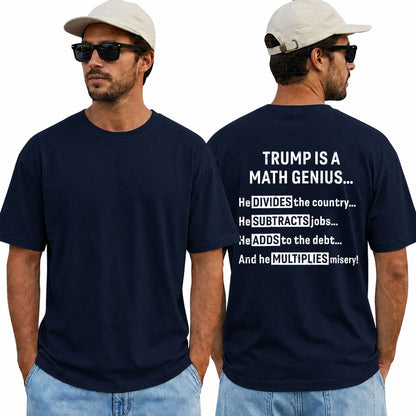Trump Is A Math Genius Shirt Funny Anti Trump Political Graphic Tee Liberal Gift For Adults