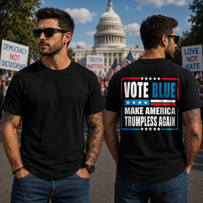 Vote Blue Make America Trumpless Again Shirt Funny Anti Trump Political Graphic Tee Liberal Gift For Adults