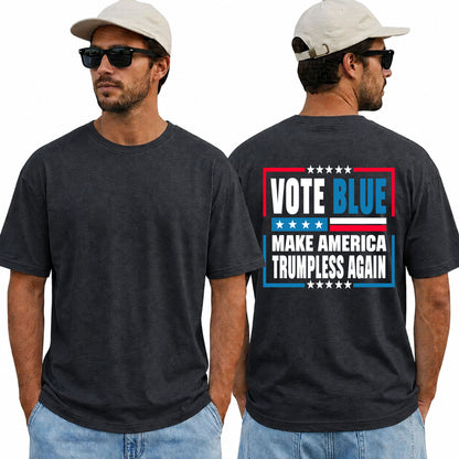 Vote Blue Make America Trumpless Again Shirt Funny Anti Trump Political Graphic Tee Liberal Gift For Adults
