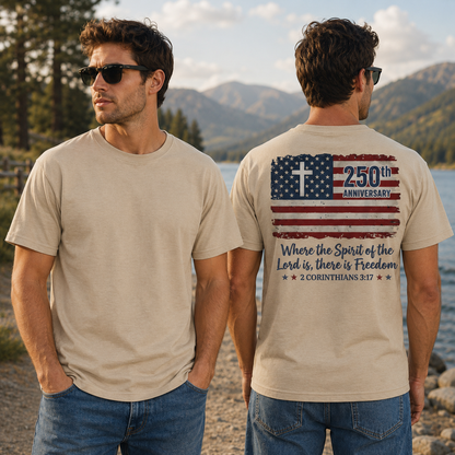 Where The Spirit Of The Lord Is There Is Freedom 250th Anniversary Shirt Christian Patriotic Graphic Tee America 250 Gift For Adults