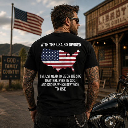 With The USA So Divided Im Glad To Be On The Side That Believes In God Shirt Funny Conservative Patriotic Graphic Tee Christian Gift For Adults