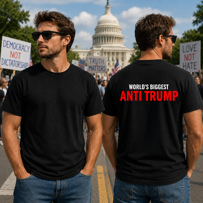 Worlds Biggest Anti Trump Shirt Funny Political Graphic Tee Liberal Gift For Adults