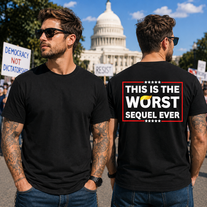 Worst Sequel Ever Shirt Funny Anti Trump Political Graphic Tee Protest Gift For Adults