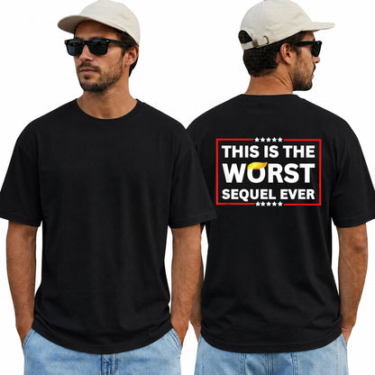 Worst Sequel Ever Shirt Funny Anti Trump Political Graphic Tee Protest Gift For Adults