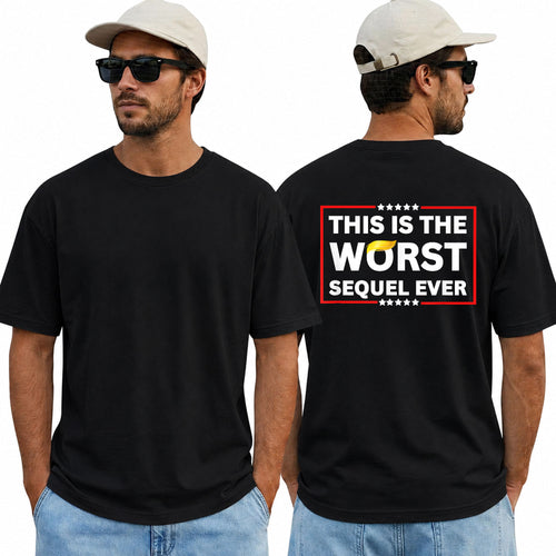 Worst Sequel Ever Shirt Funny Anti Trump Political Graphic Tee Protest Gift For Adults
