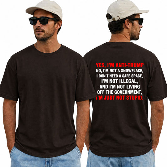 Yes Im Anti Trump Shirt Funny Anti Trump Political Graphic Tee Liberal Gift For Adults