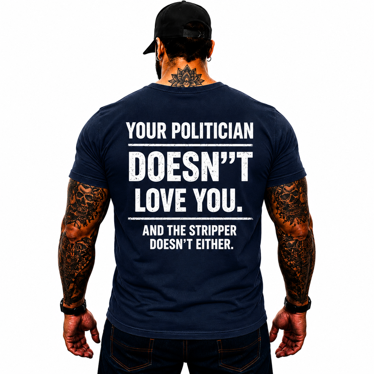 Your Politician Doesnt Love You Shirt Funny Political Humor Graphic Tee Sarcastic Election Gift For Adults