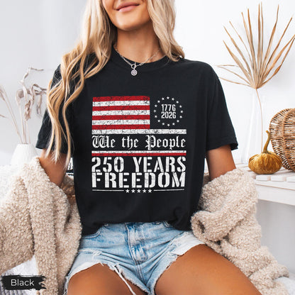 250th America Anniversary Shirt, US 250 Years Sweatshirt, Patriotic Tee with USA Flag, We The People Shirt, Retro Independence Day Tshirt