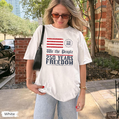 250th America Anniversary Shirt, US 250 Years Sweatshirt, Patriotic Tee with USA Flag, We The People Shirt, Retro Independence Day Tshirt