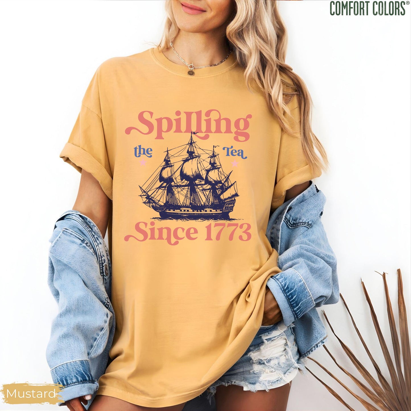 Spilling The Tea Since 1773, Spilling the Tea, T-Shirt,Usa Patriotic Tee,4th of July Party TShirt,Trendy Usa Celebration Shirt,Comfort Color