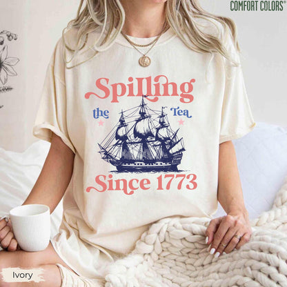 Spilling The Tea Since 1773, Spilling the Tea, T-Shirt,Usa Patriotic Tee,4th of July Party TShirt,Trendy Usa Celebration Shirt,Comfort Color
