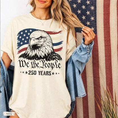 Comfort Colors America Eagle Shirt, 250 Years of Freedom T-Shirt, Patriotic We The People Shirt, 250th Anniversary Tee, Fourth of July Shirt